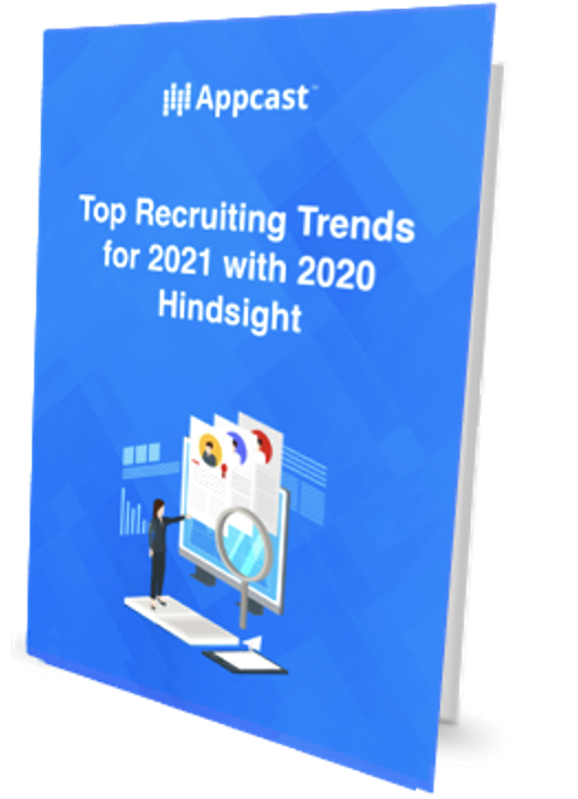 Top Recruiting Trends for 2021 With 2020 Hindsight Appcast